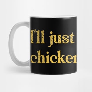 I'll just have the chicken tenders Mug